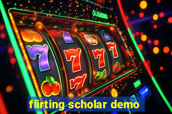 flirting scholar demo