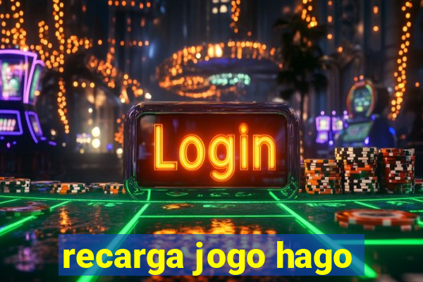 recarga jogo hago