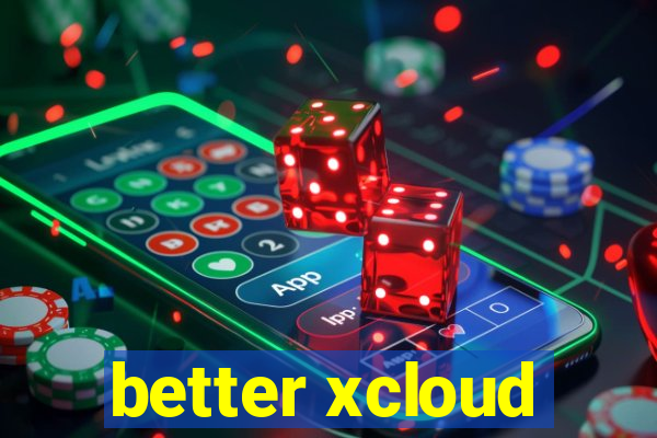 better xcloud