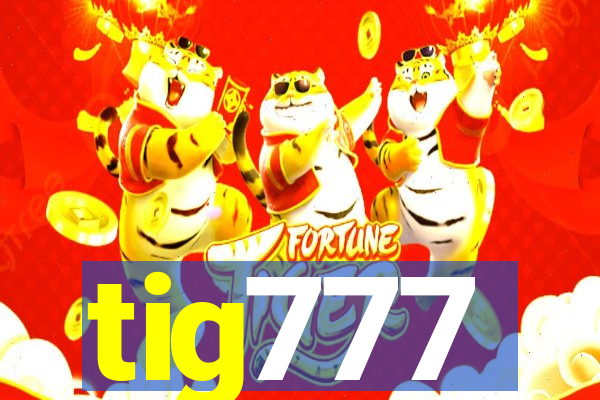 tig777