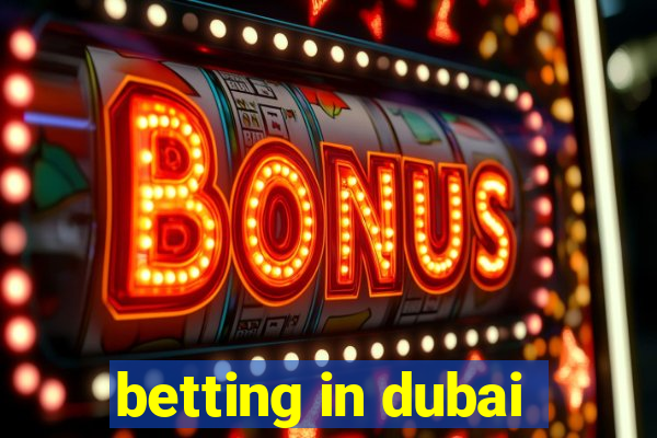 betting in dubai