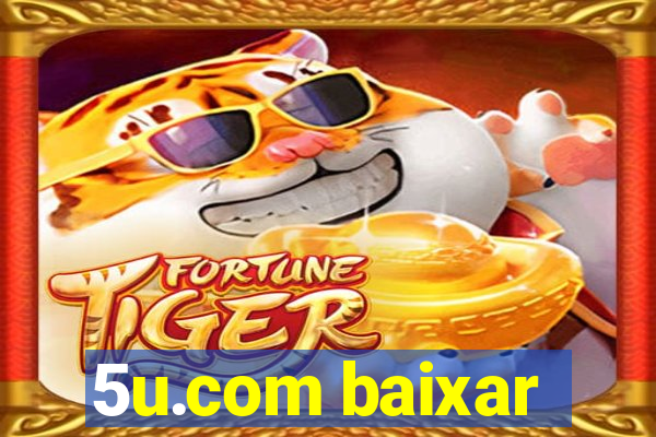 5u.com baixar