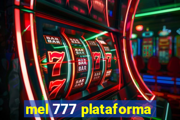 mel 777 plataforma