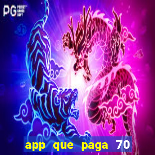 app que paga 70 reais para se cadastrar 2023