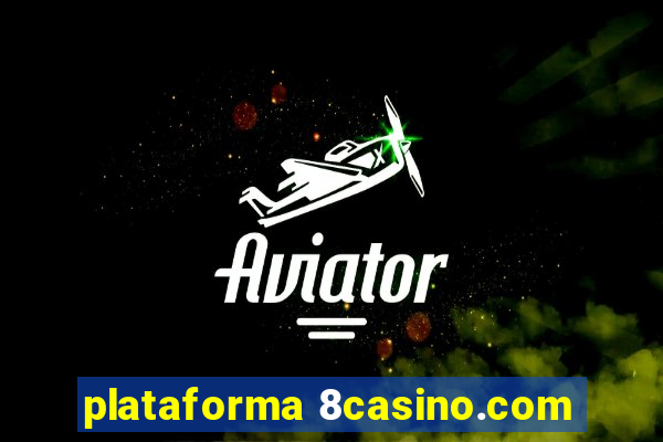 plataforma 8casino.com