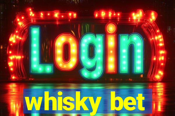 whisky bet