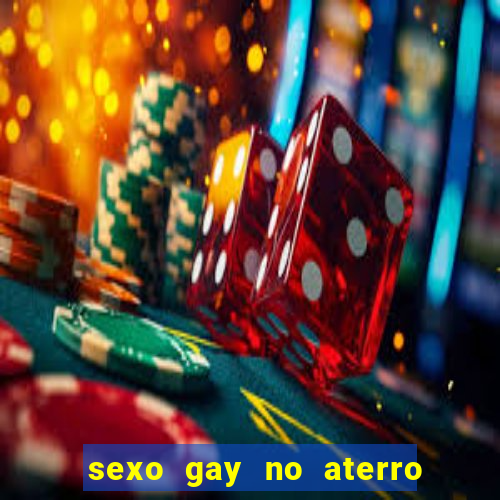 sexo gay no aterro do flamengo