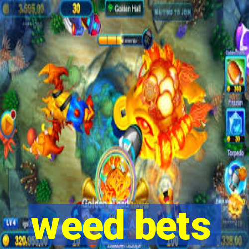 weed bets