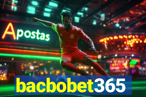 bacbobet365