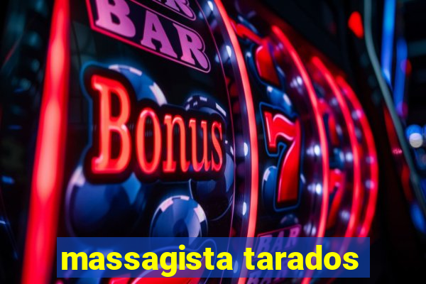 massagista tarados