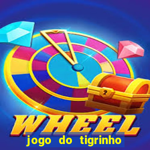 jogo do tigrinho na casa chinesa