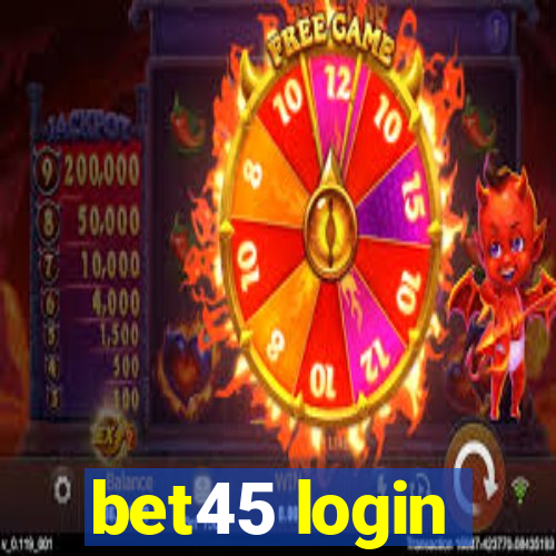 bet45 login