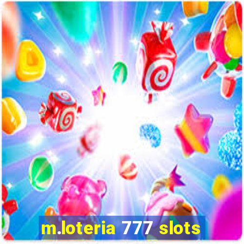 m.loteria 777 slots