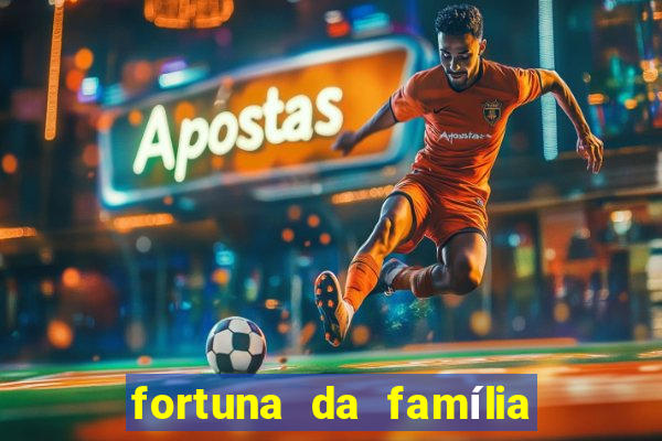 fortuna da família real brasileira