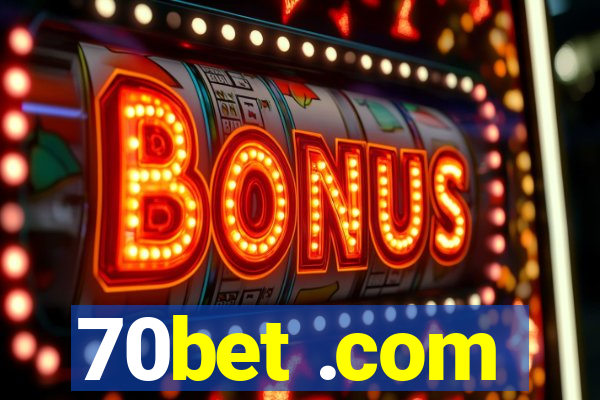 70bet .com