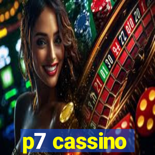 p7 cassino