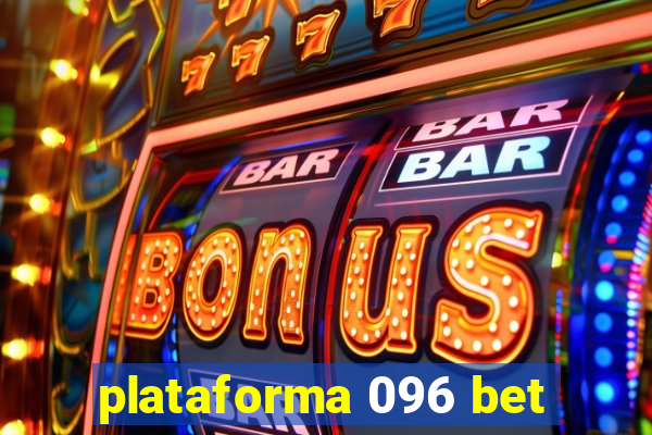 plataforma 096 bet