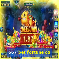 667 bet fortune ox