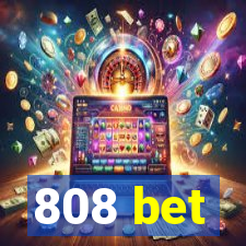 808 bet