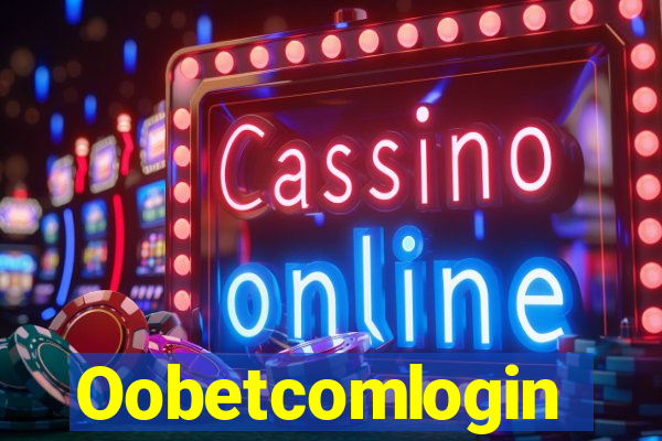 Oobetcomlogin