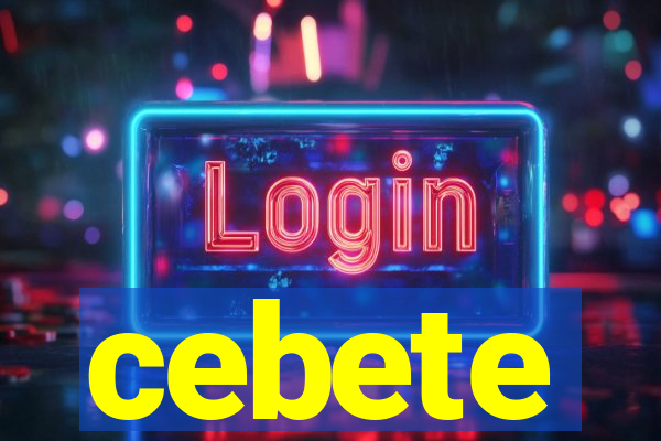 cebete