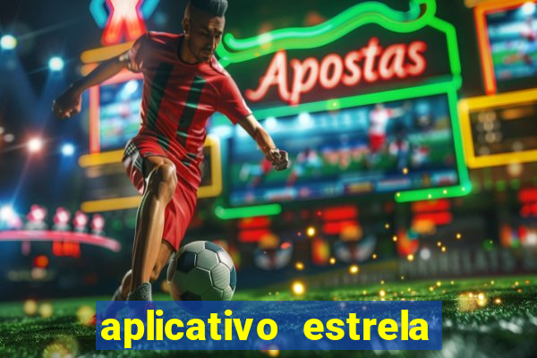 aplicativo estrela bet apk