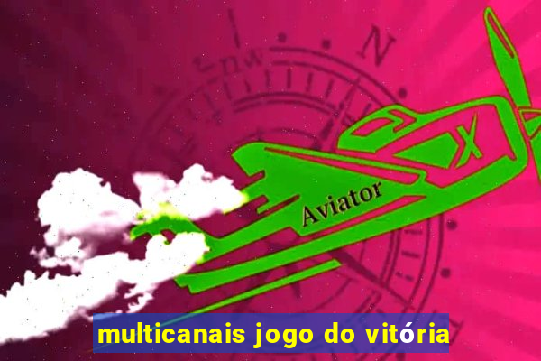 multicanais jogo do vitória