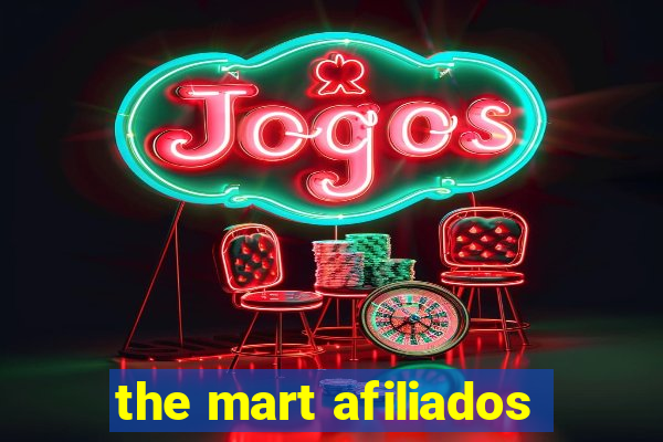 the mart afiliados