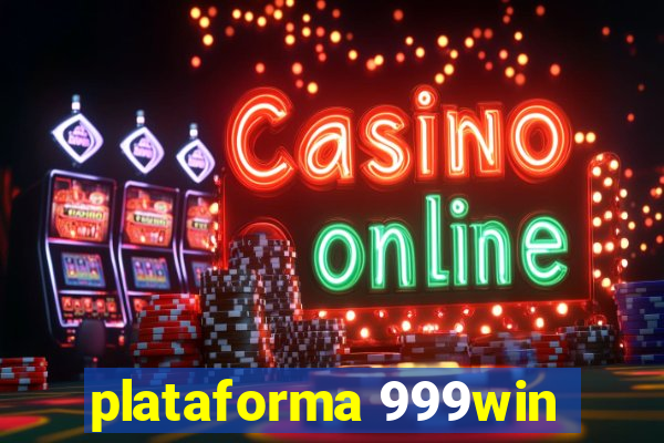 plataforma 999win