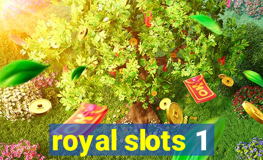 royal slots 1