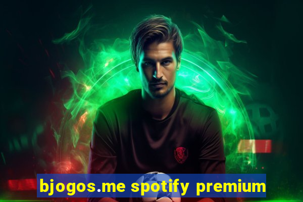 bjogos.me spotify premium