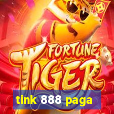 tink 888 paga