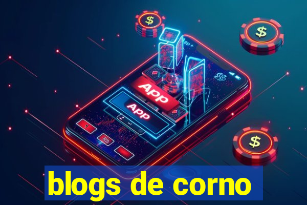 blogs de corno