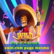 xwin.com paga mesmo