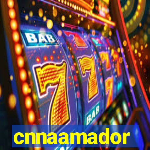 cnnaamador