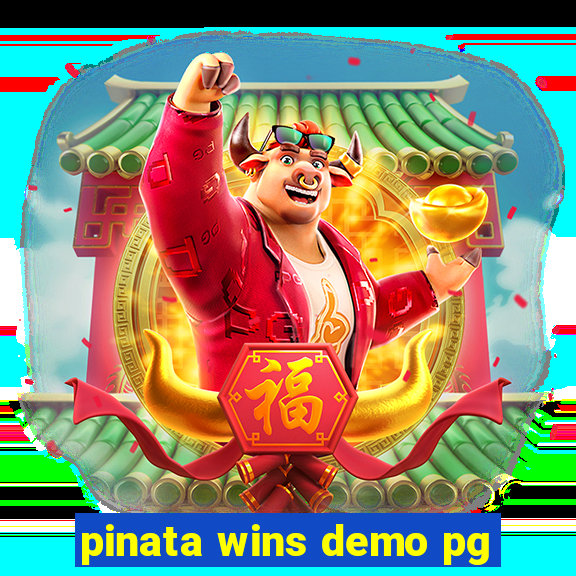 pinata wins demo pg