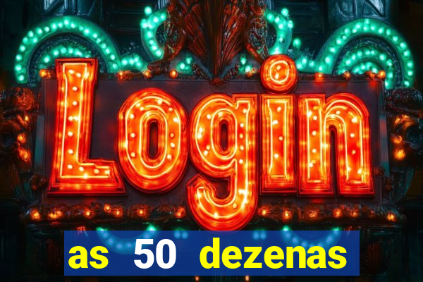 as 50 dezenas melhores de 20 pontos