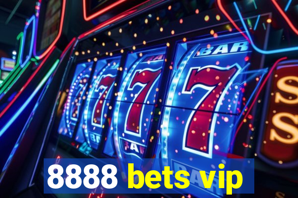 8888 bets vip