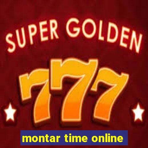 montar time online