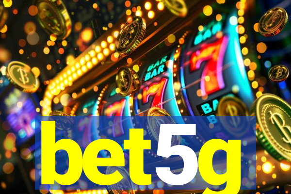 bet5g