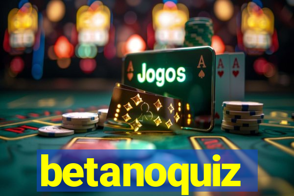 betanoquiz