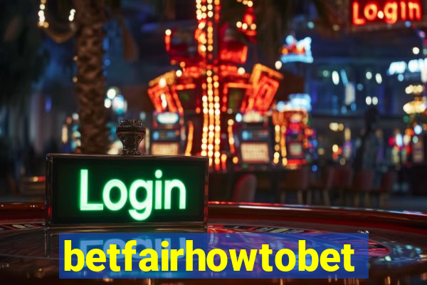 betfairhowtobet