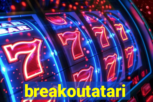 breakoutatari