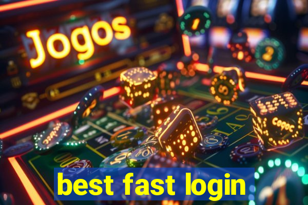 best fast login