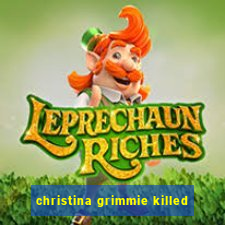 christina grimmie killed