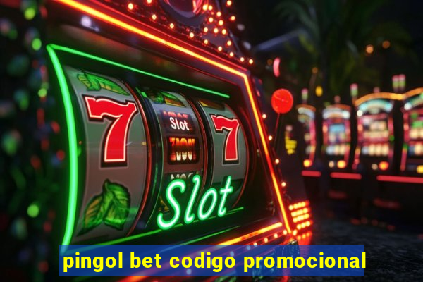 pingol bet codigo promocional