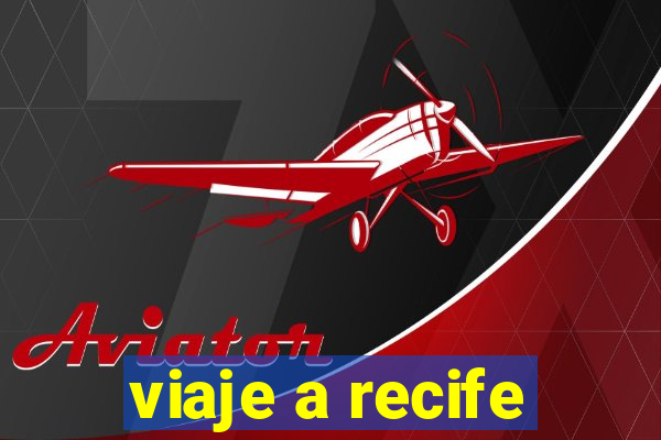 viaje a recife