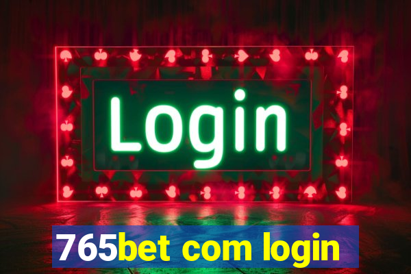 765bet com login