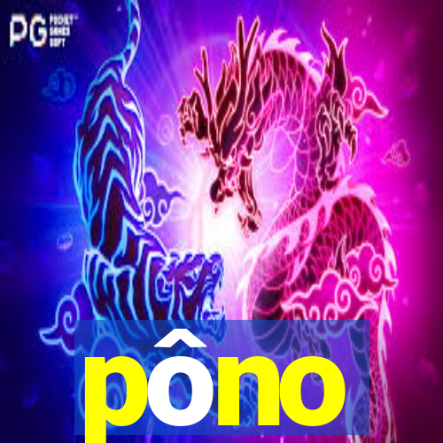 pôno