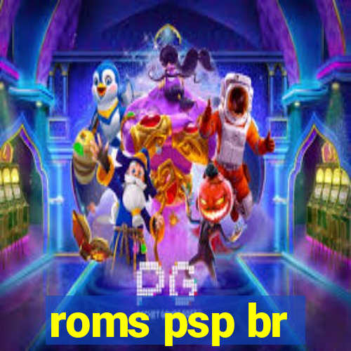 roms psp br